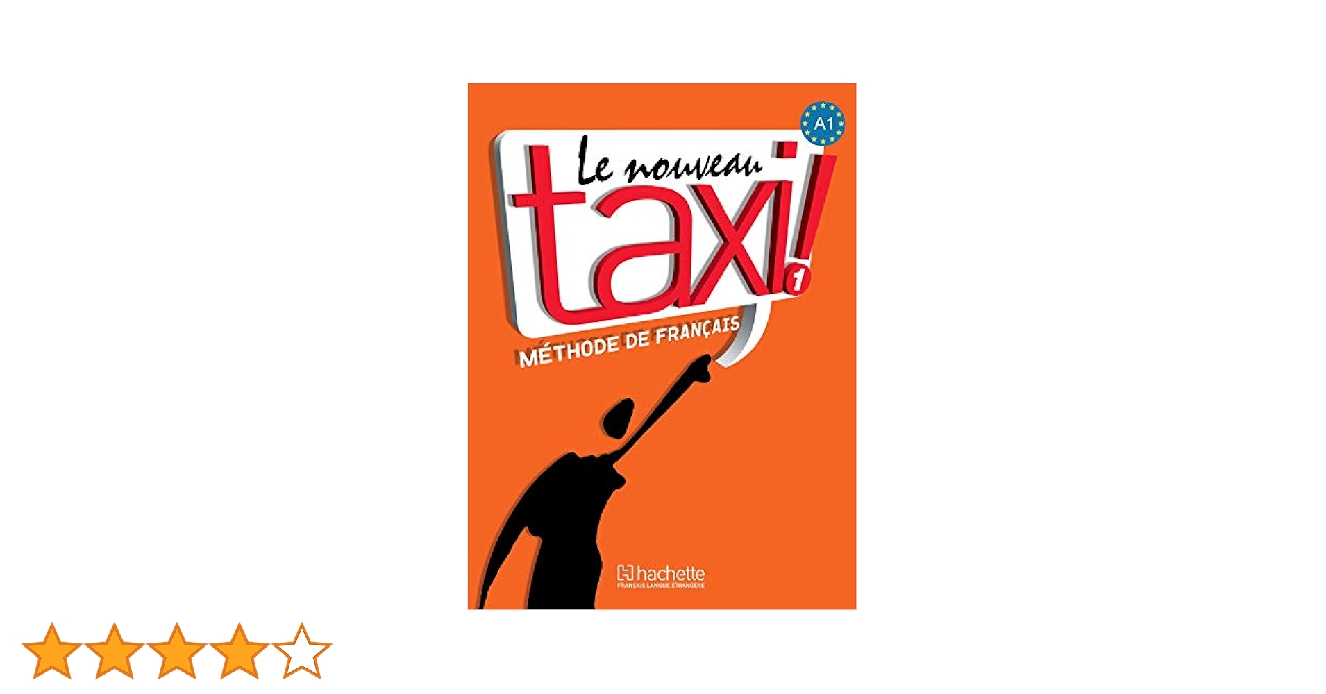 Le Nouveau Taxi ! 1 - Livre de l'élève (A1) : Capelle, Guy